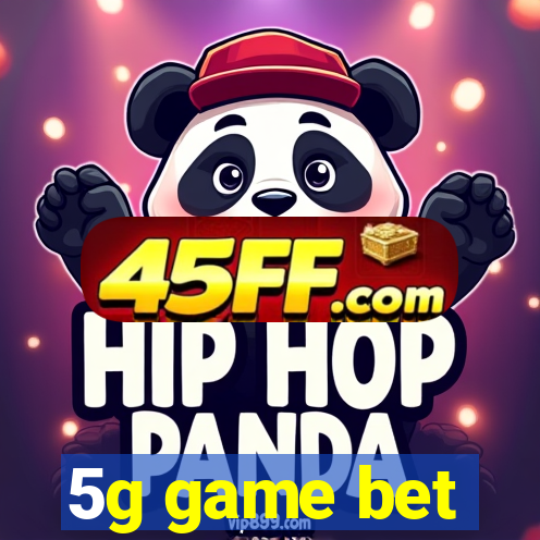 5g game bet